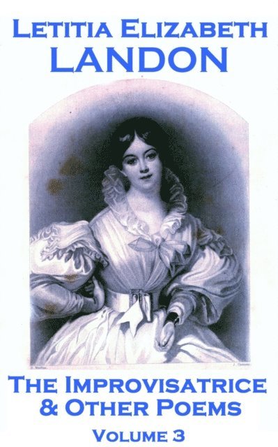 Letitia   Elizabeth Landon - Poetry Of Letitia Elizabeth Landon - Volume 1, E-bok
