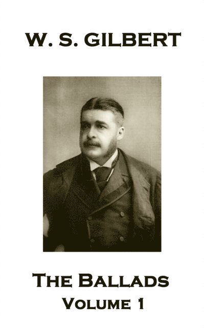 W.S.  Gilbert - WS Gilbert - The Ballads, E-bok