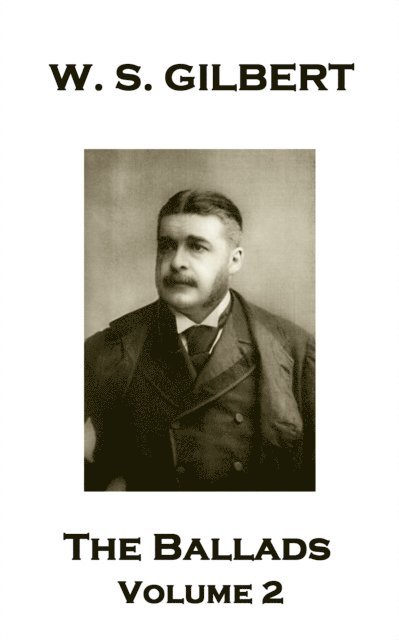 W.S.  Gilbert - WS Gilbert - The Ballads, E-bok