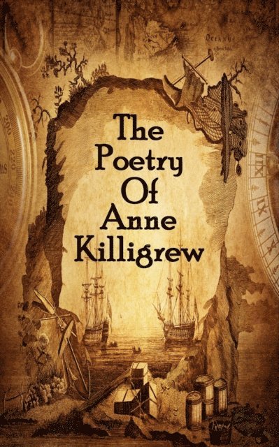 Anne  Killigrew - Poetry Of Anne Killigrew, E-bok