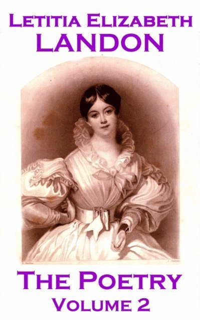 Letitia   Elizabeth Landon - Poetry Of Letitia Elizabeth Landon - Volume 2, E-bok