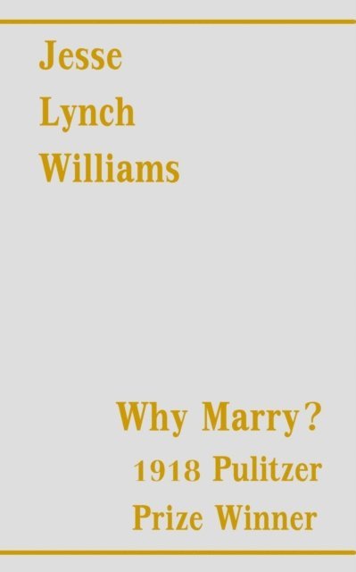 Jesse   Lynch Williams - Why Marry?, E-bok