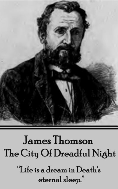 James  Thomson - City Of Dreadful Night, E-bok