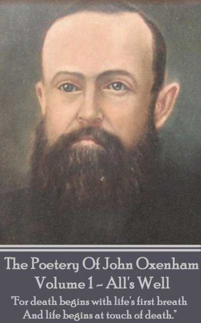 The Poetry Of John Oxenham - Volume 1
