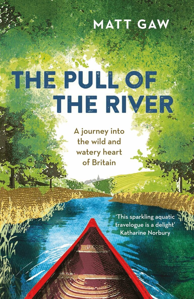 Matt Gaw - Pull of the River, Häftad