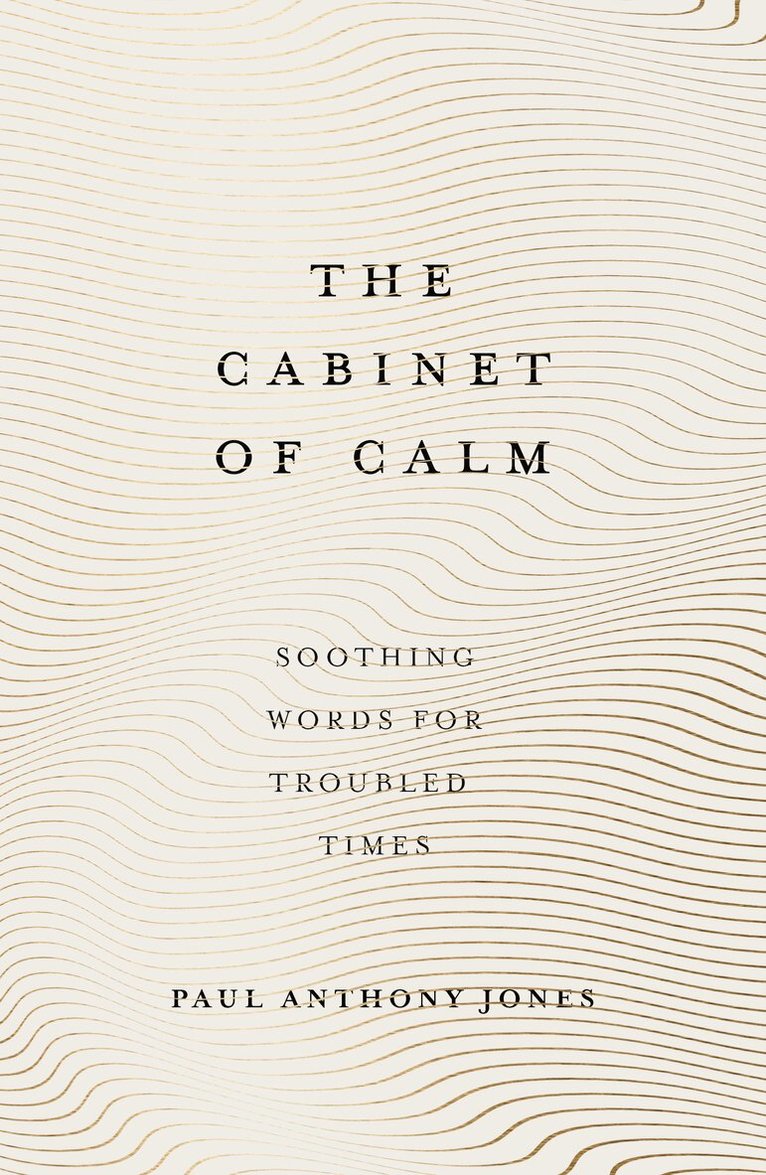 Paul Anthony Jones - Cabinet of Calm, Inbunden