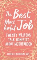 The Best, Most Awful Job
