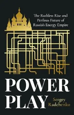 Sergey Radchenko - Power Play, Inbunden. Tillgänglighet: Kommande