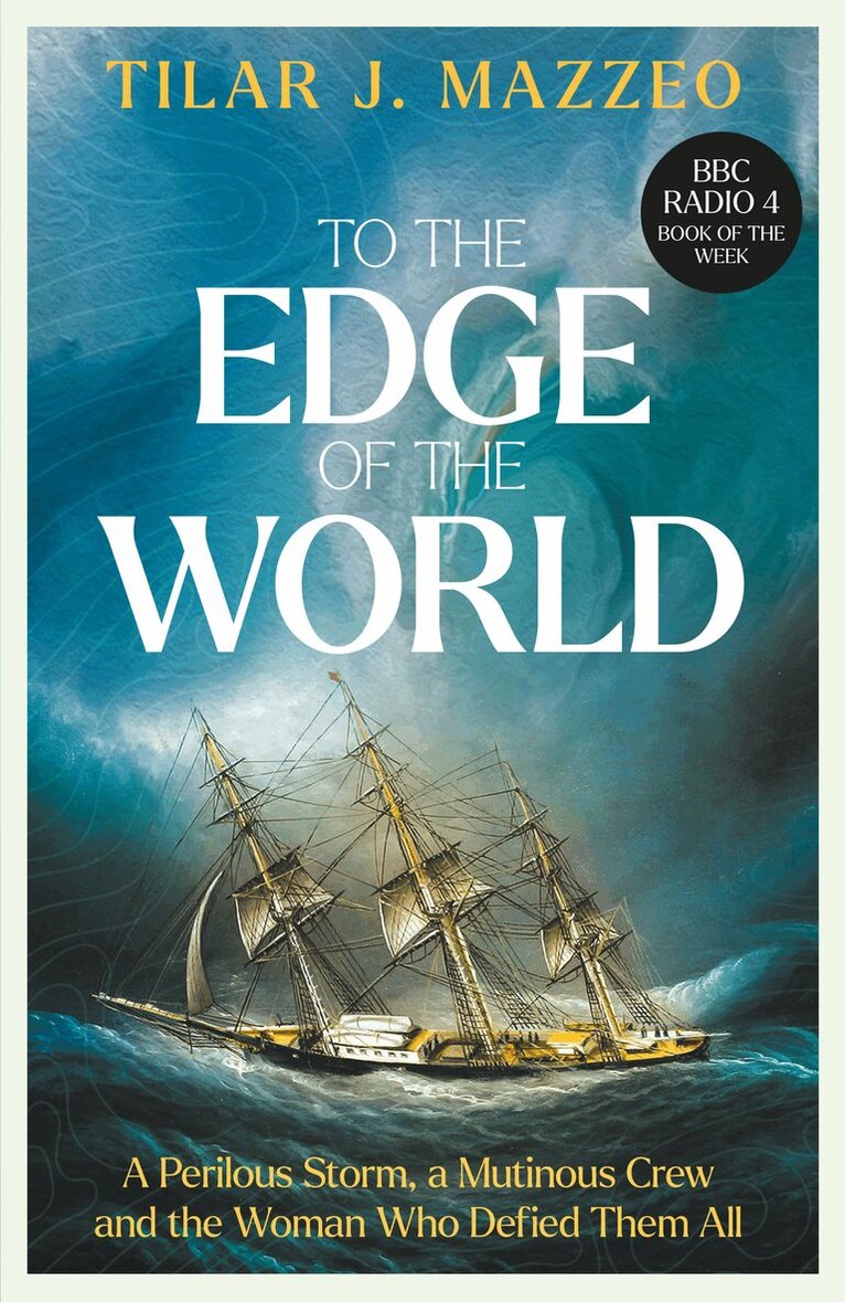 Tilar J. Mazzeo - To the Edge of the World, Häftad. Tillgänglighet: Kommande