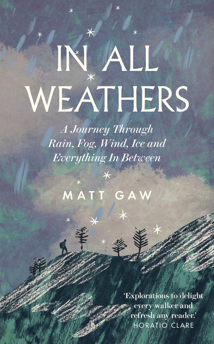 Matt Gaw - In All Weathers, Inbunden. Tillgänglighet: Lägg i varukorg