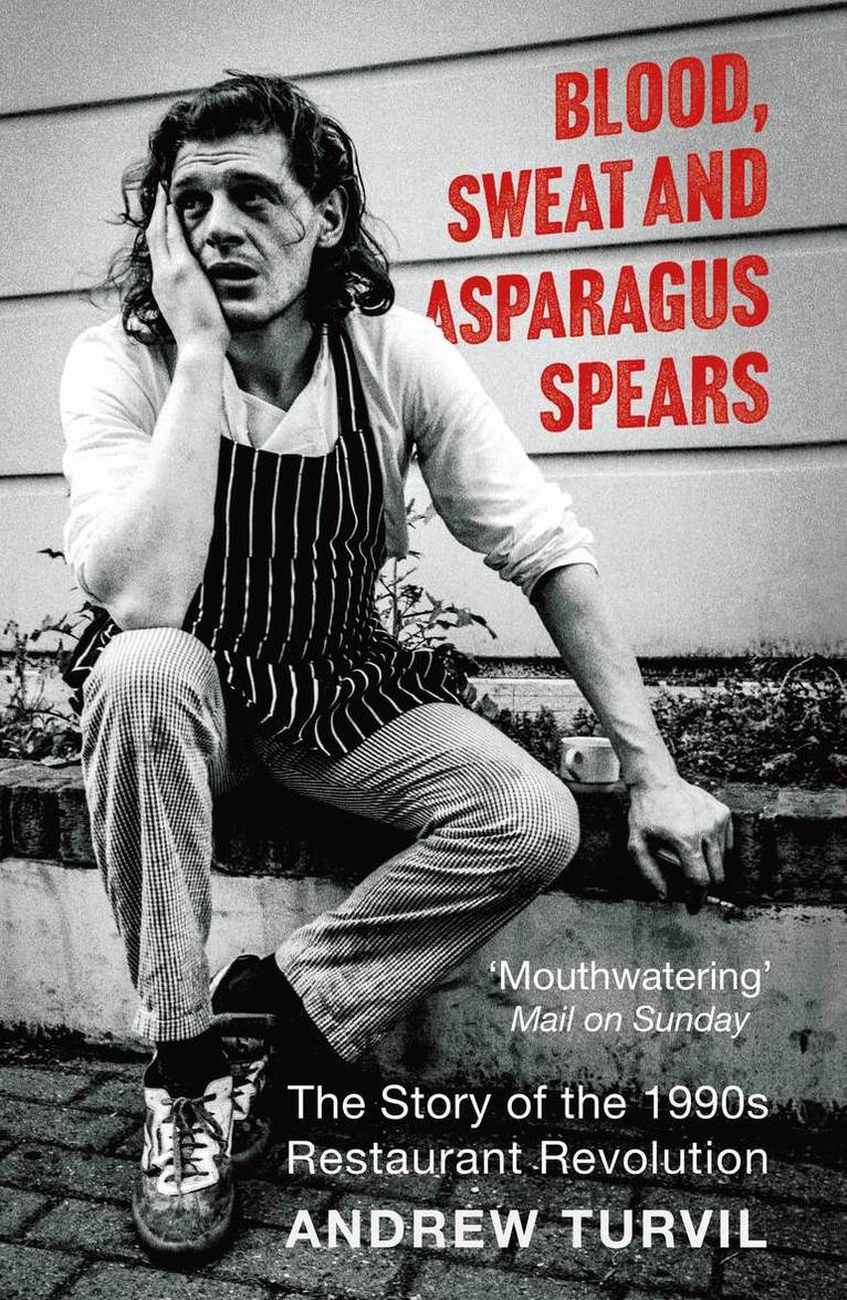 Andrew Turvil - Blood, Sweat and Asparagus Spears, Häftad