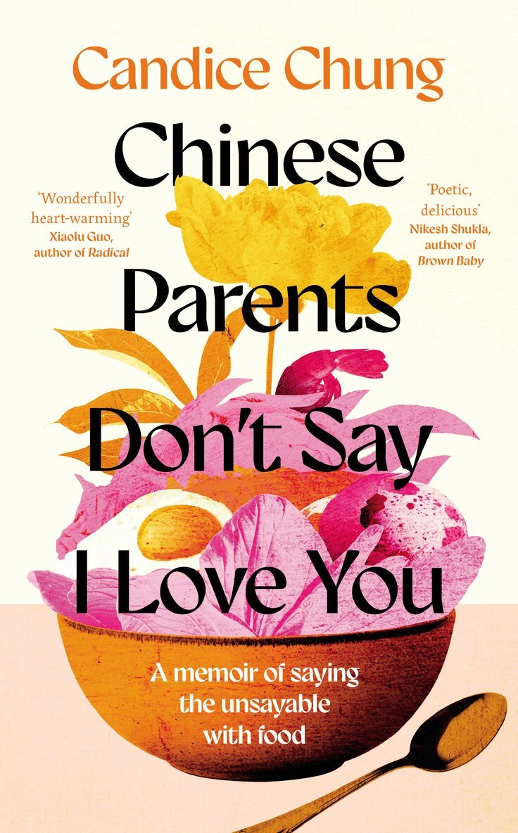 Candice Chung - Chinese Parents Don't Say I Love You, Inbunden