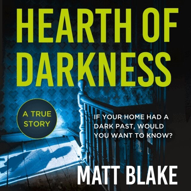 Matt Blake - Hearth of Darkness, Ljudbok