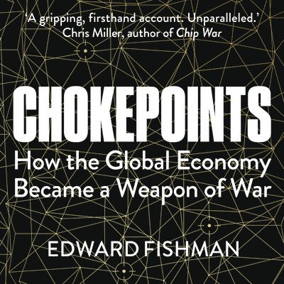 Edward Fishman - Chokepoints, Ljudbok