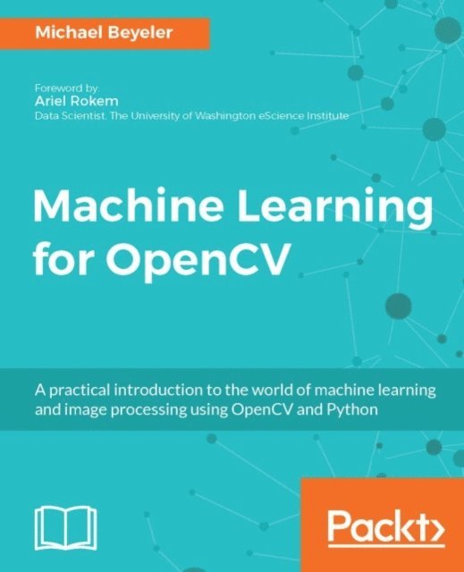 Michael (USD) Beyeler, Michael Beyeler - Machine Learning for OpenCV, E-bok
