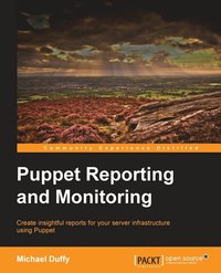 Puppet Reporting and Monitoring