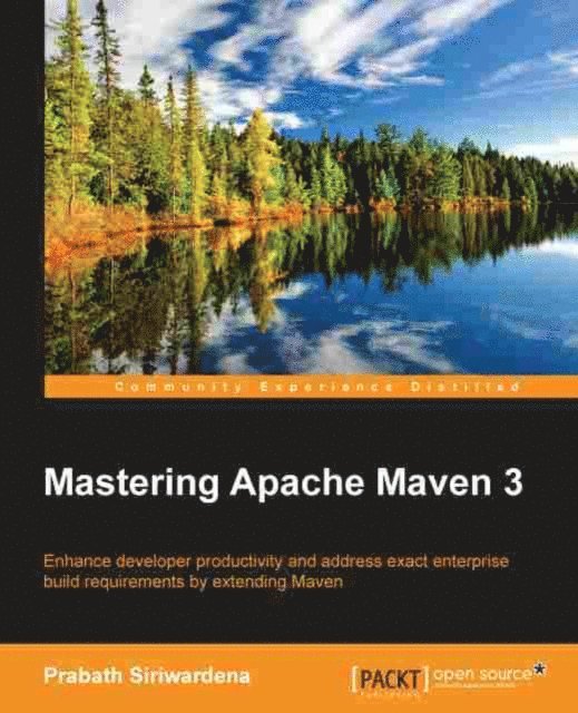 Prabath Siriwardena - Mastering Apache Maven 3, E-bok