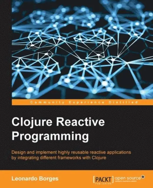 Borges Leonardo Borges - Clojure Reactive Programming, E-bok. Tillgänglighet: Lägg i varukorg