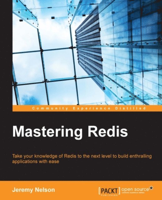 Jeremy Nelson - Mastering Redis, E-bok