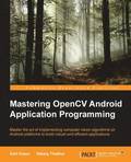 Mastering OpenCV Android Application Programming