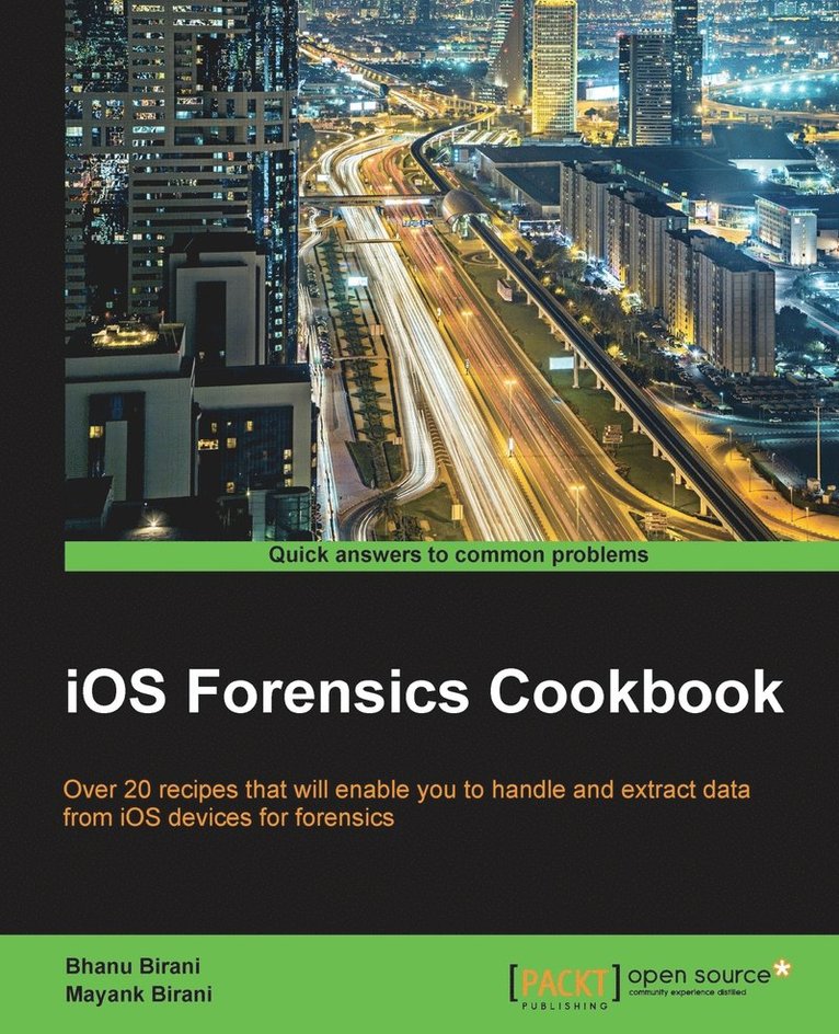 Bhanu Birani, Mayank Birani - IOS Forensics Cookbook, Häftad. Tillgänglighet: Lägg i varukorg