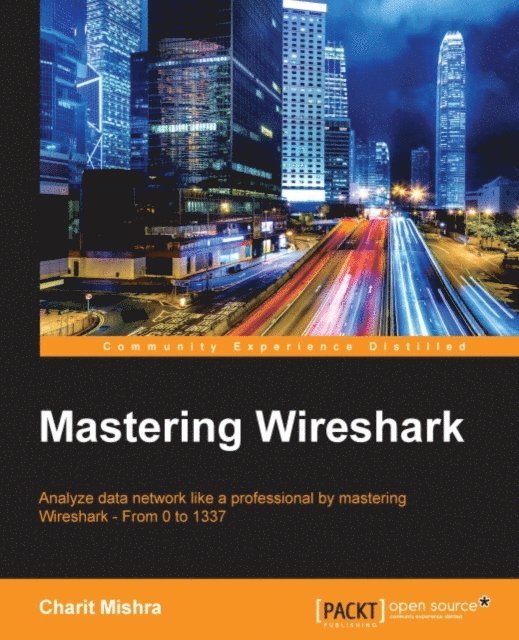 Charit Mishra - Mastering Wireshark, E-bok