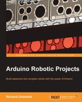 Arduino Robotic Projects