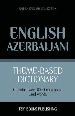 Andrey Taranov - Theme-based dictionary British English-Azerbaijani - 5000 words, Häftad