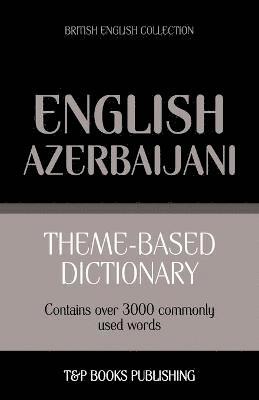 Andrey Taranov - Theme-based dictionary British English-Azerbaijani - 3000 words, Häftad