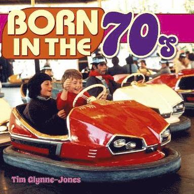 Tim Glynne-Jones - Born in the 70s, Inbunden