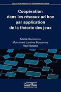 Coopration dans les rseaux ad hoc par application de la thorie des jeux