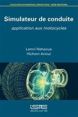 Lamri Nehaoua, Hichem Arioui - Simulateur de conduite : Application aux motocycles, Övrigt. Tillgänglighet: Lägg i varukorg