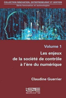 Les enjeux de la société de contrôle à l'ère du numérique