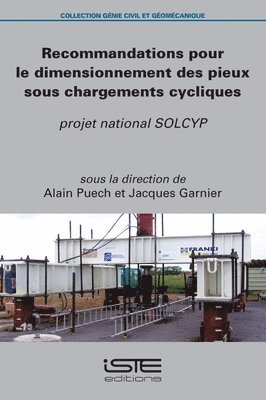 Recommandations pour le dimensionnement des pieux sous chargements cycliques
