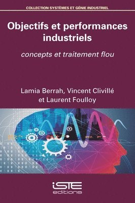 Lamia Berrah, Vincent CLIVILLé - Objectifs et performances industriels, Övrigt