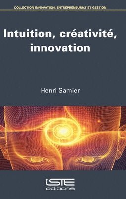 Henri Samier - Intuition, créativité, innovation, Övrigt