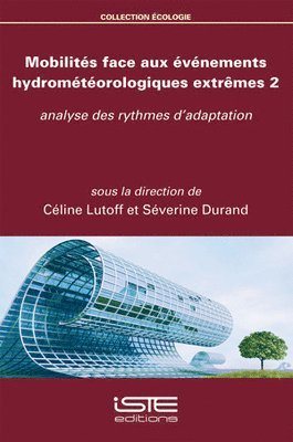 Céline Lutoff, Séverine Durand - Mobilités face aux événements hydrométéorologiques extrêmes 2, Övrigt