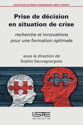 Sophie Sauvagnargues - Prise de décision en situation de crise : Recherche et innovations pour une formation optimale, Övrigt