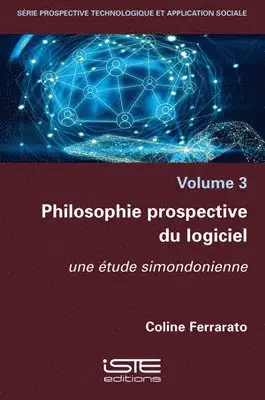 Coline Ferrarato - Philosophie prospective du logiciel : Une étude simondonienne, Övrigt. Tillgänglighet: Lägg i varukorg