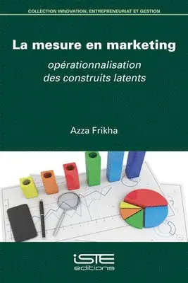 Azza Frikha - La mesure en marketing : Opérationnalisation des construits latents, Övrigt. Tillgänglighet: Lägg i varukorg