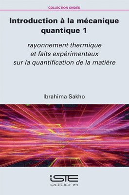 Ibrahima Sakho - Introduction à la mécanique quantique 1. Tillgänglighet: Lägg i varukorg