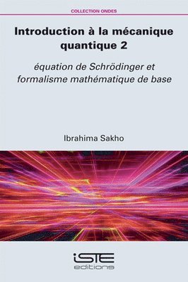 Ibrahima Sakho - Introduction à la mécanique quantique 2. Tillgänglighet: Lägg i varukorg