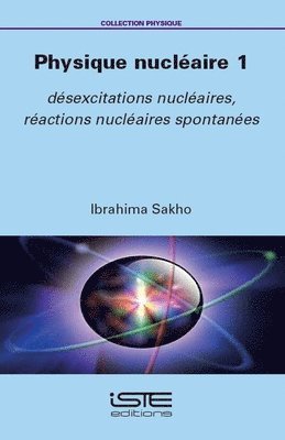 Ibrahima Sakho - Physique nucléaire 1, Häftad. Tillgänglighet: Lägg i varukorg