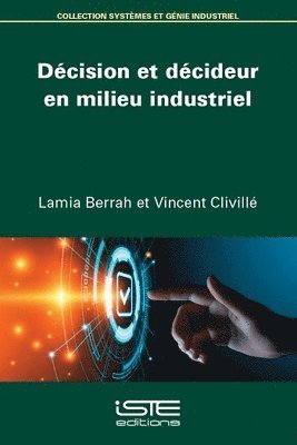Lamia Berrah, Vincent CLIVILLé - Décision et décideur en milieu industriel, Häftad