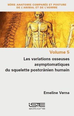 Les variations osseuses asymptomatiques du squelette postcrânien humain