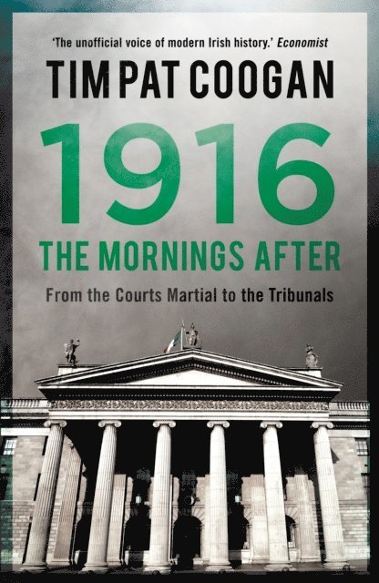 Tim Pat Coogan - 1916: The Mornings After, E-bok