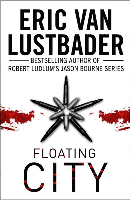 Eric Van Lustbader - Floating City, E-bok