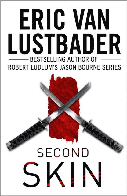 Eric Van Lustbader - Second Skin, E-bok