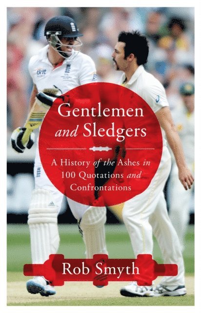 Rob Smyth - Gentlemen and Sledgers, E-bok