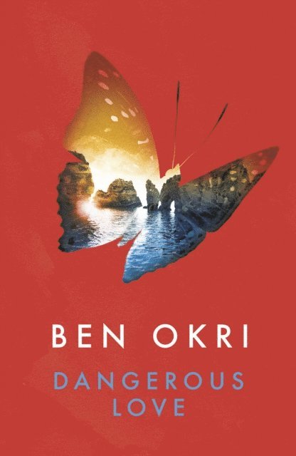 Ben Okri - Dangerous Love, E-bok